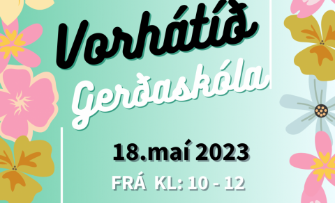 Vorhátíð Gerðaskóla 18. maí.